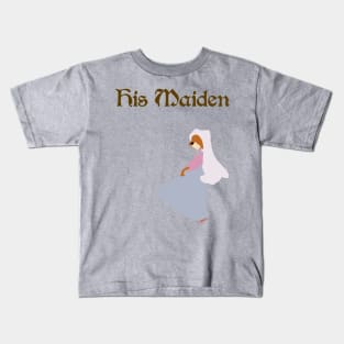 His Maiden Kids T-Shirt